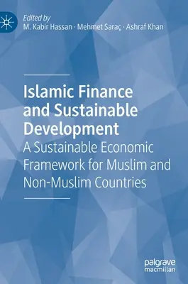 Finanzas islámicas y desarrollo sostenible: Un marco económico sostenible para países musulmanes y no musulmanes - Islamic Finance and Sustainable Development: A Sustainable Economic Framework for Muslim and Non-Muslim Countries