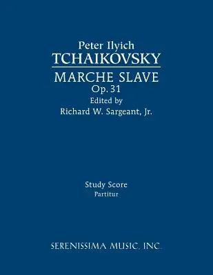 Marche Slave, Op.31: Partitura de estudio - Marche Slave, Op.31: Study score