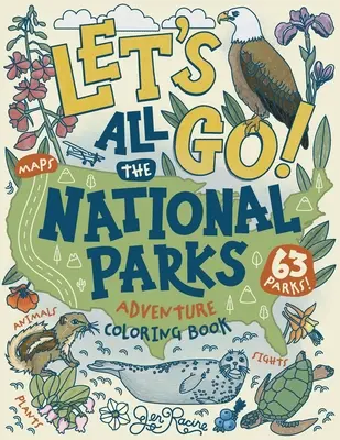 ¡Vámonos! Libro para colorear de aventuras en todos los parques nacionales: Explora los 63 Parques Nacionales de Estados Unidos - Let's Go! All the National Parks Adventure Coloring Book: Explore All 63 of America's National Parks