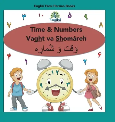 Persian Numbers, Time & Math Shomreh Vaght Va Rz: En persa, inglés y finglisi: Time & Numbers Vaght va Shomreh - Persian Numbers, Time & Math Shomreh Vaght Va Rz: In Persian, English & Finglisi: Time & Numbers Vaght va Shomreh