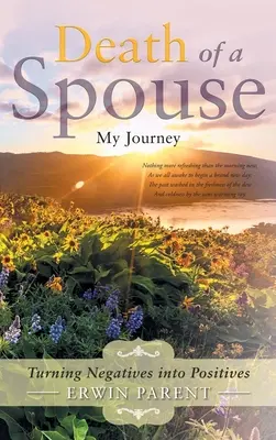 Muerte del cónyuge: Convertir lo negativo en positivo - Death of a Spouse: Turning Negatives into Positives