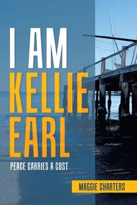 I Am Kellie Earl: La paz tiene un coste - I Am Kellie Earl: Peace Carries a Cost