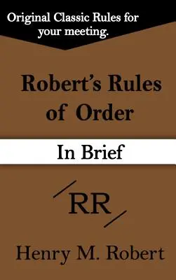 Reglas de Orden de Robert (en breve) - Robert's Rules of Order (in Brief)