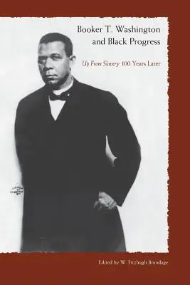 Booker T. Washington y el progreso negro - Booker T. Washington and Black Progress