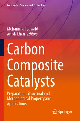 Catalizadores Compuestos de Carbono: Preparación, Propiedades Estructurales y Morfológicas y Aplicaciones - Carbon Composite Catalysts: Preparation, Structural and Morphological Property and Applications