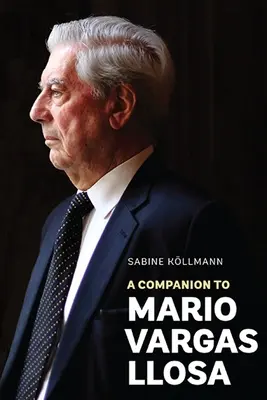 Un compañero para Mario Vargas Llosa - A Companion to Mario Vargas Llosa