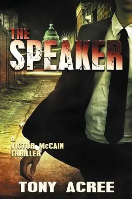 El orador: Victor McCain Thriller Libro 3 - The Speaker: Victor McCain Thriller Book 3