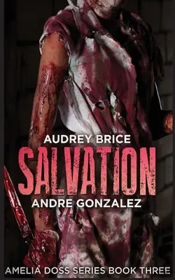 Salvación (Serie Amelia Doss, Libro 3) - Salvation (Amelia Doss Series, Book 3)