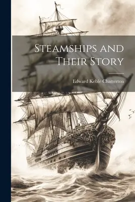 Los barcos de vapor y su historia - Steamships and Their Story