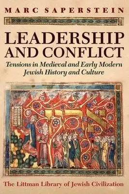 Liderazgo y conflicto: Tensiones en la historia y la cultura judía medieval y moderna temprana - Leadership and Conflict: Tensions in Medieval and Early Modern Jewish History and Culture