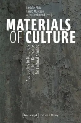 Materiales de cultura: Aproximaciones a los materiales en los estudios culturales - Materials of Culture: Approaches to Materials in Cultural Studies