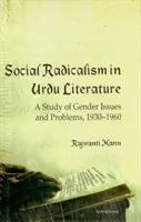 Radicalismo social en la literatura urdu - Estudio de las cuestiones y problemas de género, 1930-1960 - Social Radicalism in Urdu Literature - A Study of Gender Issues and Problems, 1930-1960