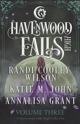 Havenwood Falls High Volumen Tres: Colección Havenwood Falls High - Havenwood Falls High Volume Three: A Havenwood Falls High Collection