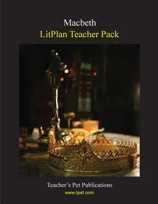 Litplan Teacher Pack: Macbeth