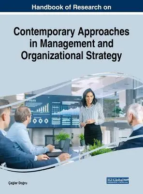 Manual de investigación sobre enfoques contemporáneos en gestión y estrategia organizativa - Handbook of Research on Contemporary Approaches in Management and Organizational Strategy
