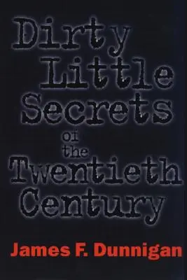 Pequeños secretos del siglo XX - Dirty Little Secrets of the Twentieth Century