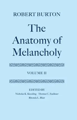 La anatomía de la melancolía: Tomo II: Texto - The Anatomy of Melancholy: Volume II: Text