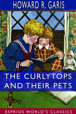 Los Rizos y sus Mascotas (Esprios Classics): Ilustrado por Julia Greene - The Curlytops and Their Pets (Esprios Classics): Illustrated by Julia Greene