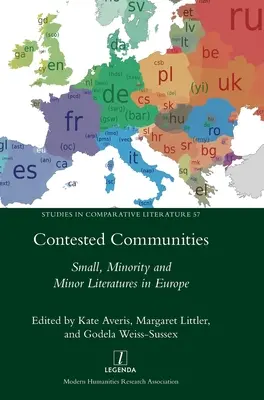 Comunidades en disputa: Literaturas pequeñas, minoritarias y minoritarias en Europa - Contested Communities: Small, Minority and Minor Literatures in Europe