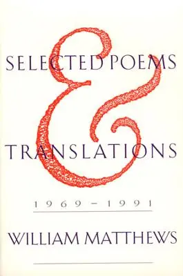 Selección de poemas y traducciones: 1969-1991 - Selected Poems and Translations: 1969-1991