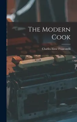 El cocinero moderno - The Modern Cook