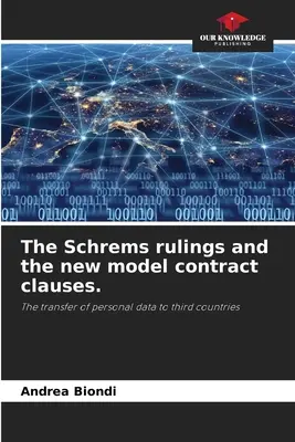 Las sentencias Schrems y los nuevos modelos de cláusulas contractuales - The Schrems rulings and the new model contract clauses.