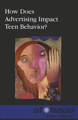 ¿Cómo influye la publicidad en el comportamiento de los adolescentes? - How Does Advertising Impact Teen Behavior?