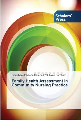 Evaluación de la salud familiar en la práctica de la enfermería comunitaria - Family Health Assessment in Community Nursing Practice