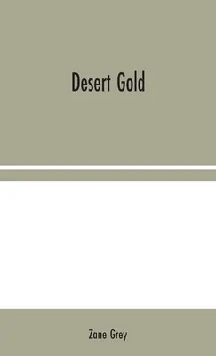 Oro del desierto - Desert Gold