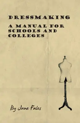 Corte y Confección - Manual para Escuelas y Colegios - Dressmaking - A Manual for Schools and Colleges