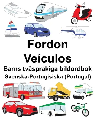 Libro ilustrado bilingüe para niños sueco-portugués (Portugal) Fordon/Veculos - Svenska-Portugisiska (Portugal) Fordon/Veculos Barns tvsprkiga bildordbok