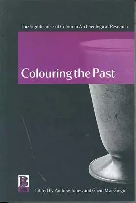 Colorear el pasado: La importancia del color en la investigación arqueológica - Colouring the Past: The Significance of Colour in Archaeological Research