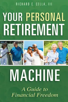 Su máquina personal de jubilación: Guía para la libertad financiera - Your Personal Retirement Machine: A Guide to Financial Freedom