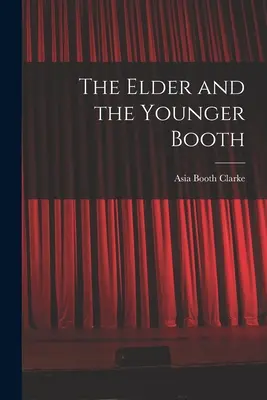 El viejo y el joven Booth - The Elder and the Younger Booth