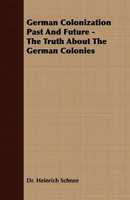 Colonización Alemana Pasado Y Futuro - La Verdad Sobre Las Colonias Alemanas - German Colonization Past And Future - The Truth About The German Colonies