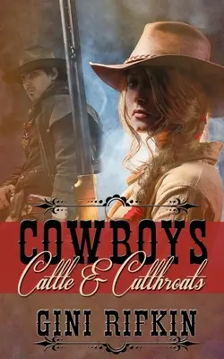 Cowboys, Cattle, and Cutthroats (Vaqueros, ganado y degolladores) - Cowboys, Cattle, and Cutthroats