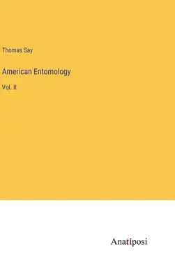 Entomología americana: Vol. II - American Entomology: Vol. II