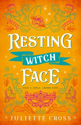 Resting Witch Face: Stay a Spell Book 5 Volume 5