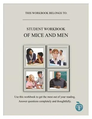 A Common Core Approach to Teaching of Mice and Men Cuaderno de ejercicios del alumno - A Common Core Approach to Teaching of Mice and Men Student Workbook