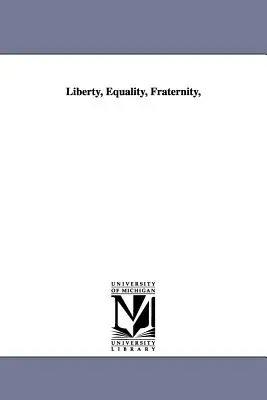 Libertad, Igualdad, Fraternidad, - Liberty, Equality, Fraternity,