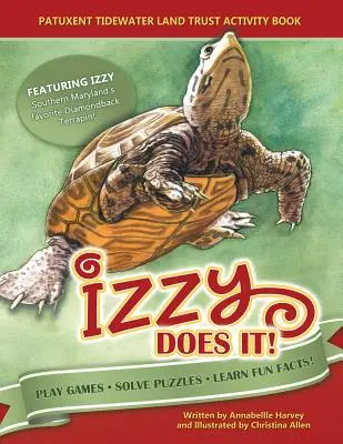 Izzy Does It: Libro de actividades del Patuxent Tidewater Land Trust - Izzy Does It: Patuxent Tidewater Land Trust Activity Book