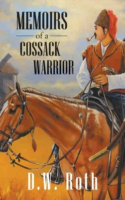 Memorias de un guerrero cosaco - Memoirs of a Cossack Warriors