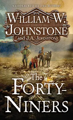 Los cuarenta mineros: Una novela de la fiebre del oro - The Forty-Niners: A Novel of the Gold Rush