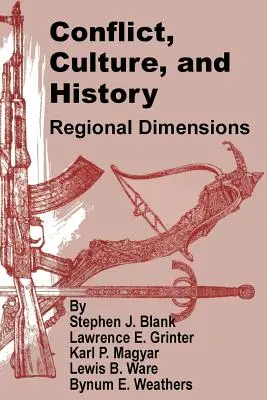 Conflicto, cultura e historia: Dimensiones regionales - Conflict, Culture, and History: Regional Dimensions