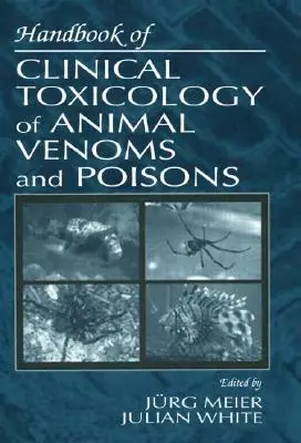 Manual de toxicología clínica de venenos y venenos animales - Handbook of Clinical Toxicology of Animal Venoms and Poisons