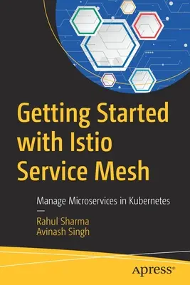 Introducción a Istio Service Mesh: Gestión de Microservicios en Kubernetes - Getting Started with Istio Service Mesh: Manage Microservices in Kubernetes