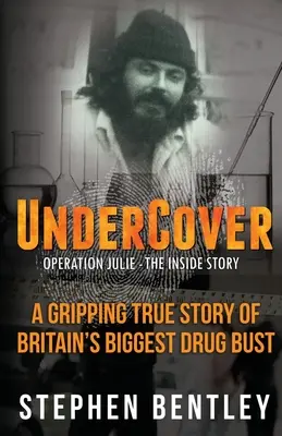 De incógnito: Operación Julie - La historia desde dentro - Undercover: Operation Julie - The Inside Story