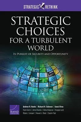 Opciones estratégicas para un mundo turbulento: En busca de seguridad y oportunidades - Strategic Choices for a Turbulent World: In Pursuit of Security and Opportunity