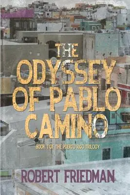 La odisea de Pablo Camino - The Odyssey of Pablo Camino