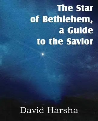 La estrella de Belén, guía del Salvador - The Star of Bethlehem, a Guide to the Savior